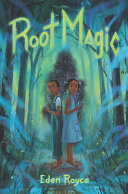 Image for "Root Magic" - two Black children stand back to back surrounded by a green forest glowing with magic.