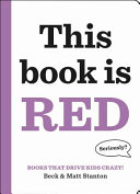 Image for "Books That Drive Kids CRAZY!: This Book Is Red"