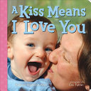 Image for "A Kiss Means I Love You"