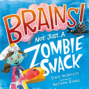 Image for "Brains! Not Just a Zombie Snack"