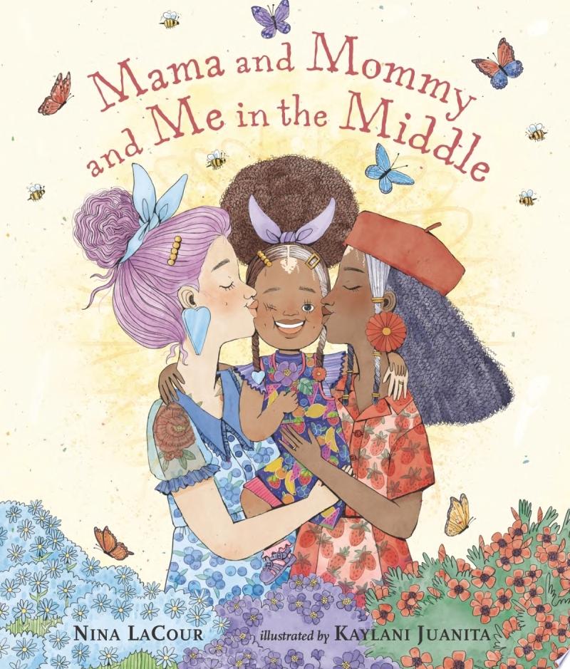 Image for "Mama and Mommy and Me in the Middle"