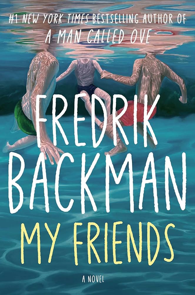 Image of "My Friends" cover by Fredrik Backman