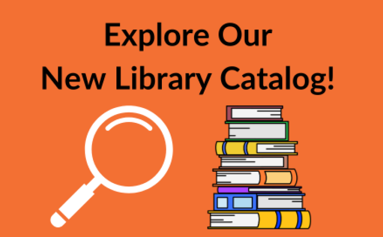Explore our new library catalog 