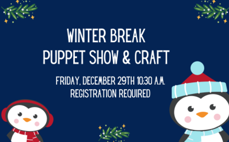 Winter Break Puppet Show & Craft