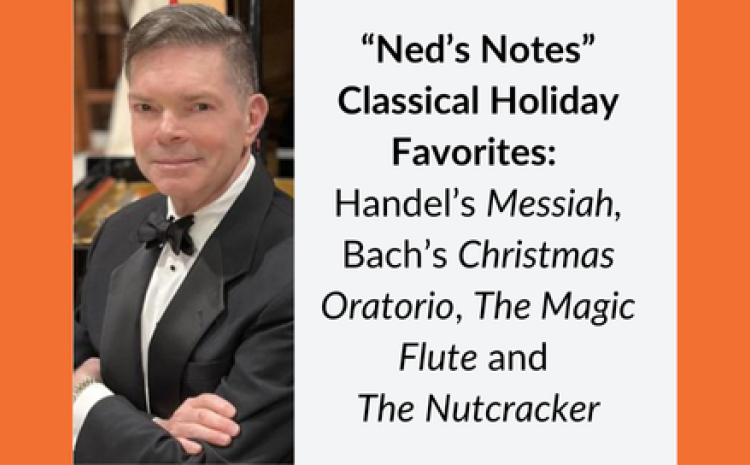"Ned's Notes" Classical Holiday Favorites