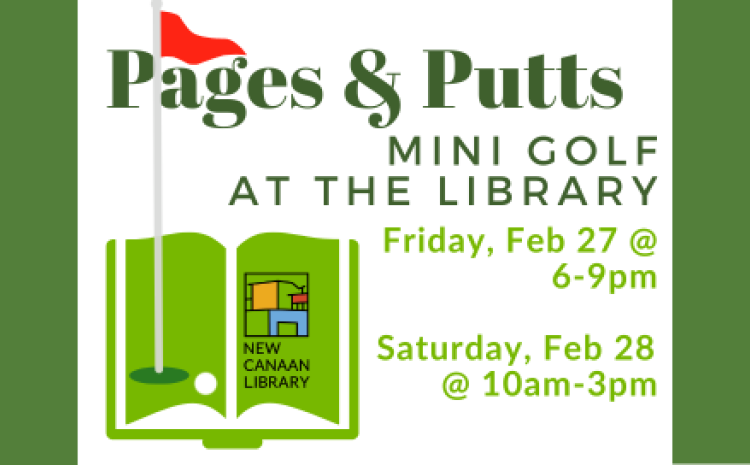 Mini Golf at the Library 2.27 & 2.28