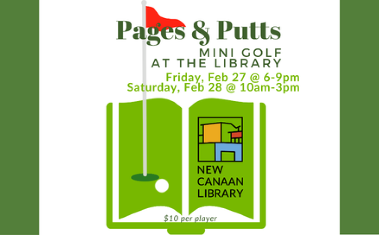 mini golf at the library 2/27 & 2/28