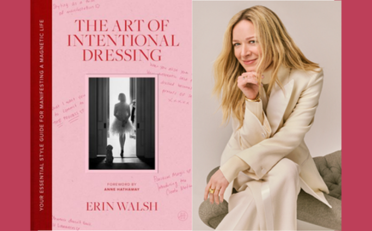 The art of intentional dressing with celebrity stylist Erin Walsh May 8 at 1pm