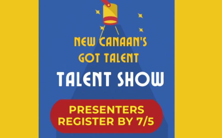 Talent Show July 11 3pm- presenters register by July 5